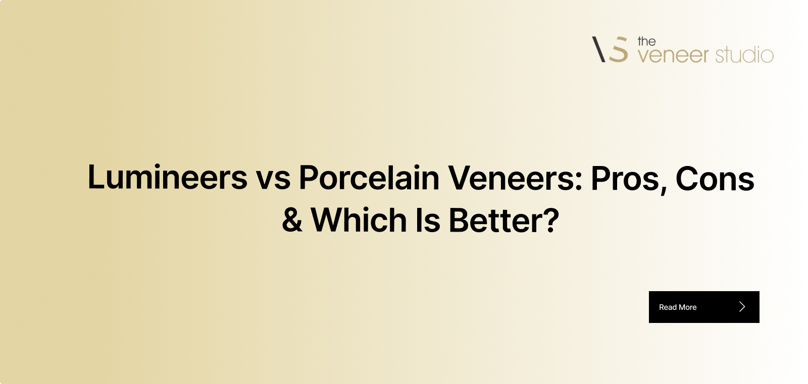 Lumineers vs Porcelain Veneers